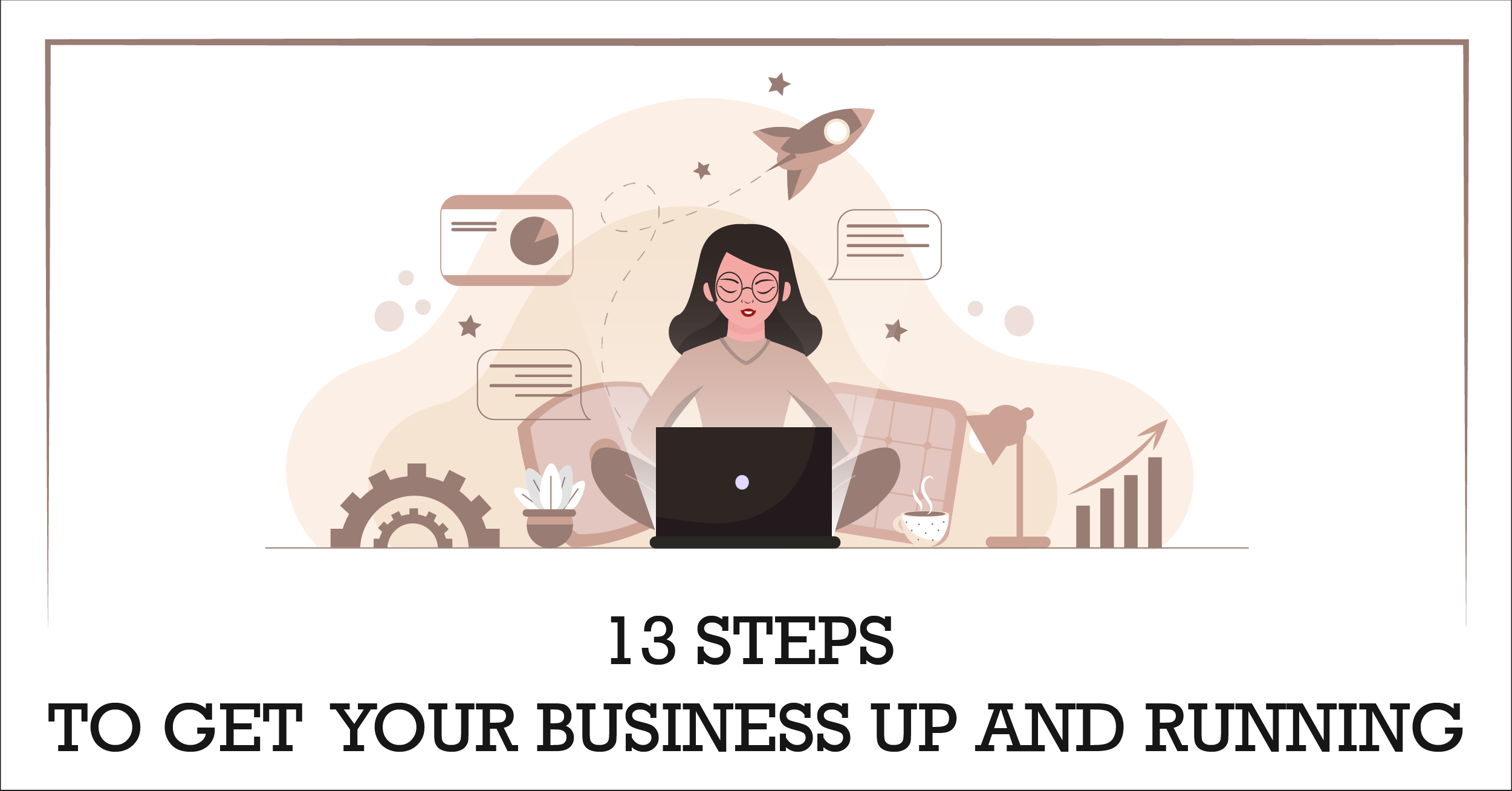 13 Steps to Get Your Business Up and Running - techerudite