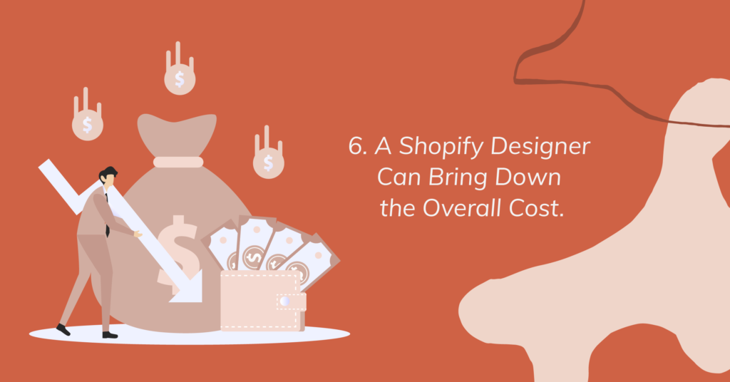 A Shopify Designer Can Bring Down the Overall Cost